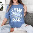 Lung Cancer Awareness I Wear In Memory Of My Dad Women's Comfort Colors T-Shirt Chalky Mint Lung Cancer Awareness I Wear In Memory Of My Dad Women's Comfort Colors T-Shirt Chalky Mint