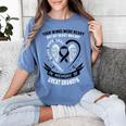 In Memory Of Great Grandpa Melanoma Cancer Awareness Women's Comfort Colors T-Shirt Chalky Mint In Memory Of Great Grandpa Melanoma Cancer Awareness Women's Comfort Colors T-Shirt Chalky Mint