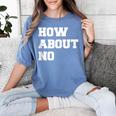 How About No Introvert Not So Social Women's Comfort Colors T-Shirt Chalky Mint