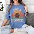 Not A Hugger Retro Sea Urchin Sarcastic Introvert Women's Comfort Colors T-Shirt Chalky Mint Not A Hugger Retro Sea Urchin Sarcastic Introvert Women's Comfort Colors T-Shirt Chalky Mint