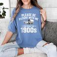 Please Be Patient With My I'm From The 1900s Sarcastic Women's Comfort Colors T-Shirt Chalky Mint