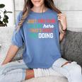 Pretend I Am Not Here That's What I'm Doing Introvert Women's Comfort Colors T-Shirt Chalky Mint Pretend I Am Not Here That's What I'm Doing Introvert Women's Comfort Colors T-Shirt Chalky Mint