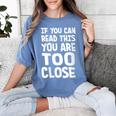 If You Can Read This You Are Too Close Introvert Women's Comfort Colors T-Shirt Chalky Mint