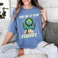 Take Me To Your Readers Across America Read More Books Women's Comfort Colors T-Shirt Chalky Mint