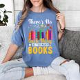 There's No Such Thing As Too Many Books Women's Comfort Colors T-Shirt Chalky Mint