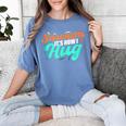 Sarcasm It's How I Hug Sarcastic Humor Introvert Women's Comfort Colors T-Shirt Chalky Mint Sarcasm It's How I Hug Sarcastic Humor Introvert Women's Comfort Colors T-Shirt Chalky Mint