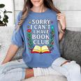 Sorry I Can't I Have Book Club Women's Comfort Colors T-Shirt Chalky Mint