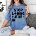 Stop Looking At Me I’m Hiding Sarcastic Introvert Joke Women's Comfort Colors T-Shirt Chalky Mint