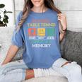 Table Tennis Impoves Memory Funny Ping Pong Women's Comfort Colors T-Shirt Chalky Mint Table Tennis Impoves Memory Funny Ping Pong Women's Comfort Colors T-Shirt Chalky Mint