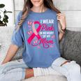 I Wear Pink In Memory Of My Mom Breast Cancer Awareness Women's Comfort Colors T-Shirt Chalky Mint