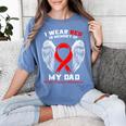 I Wear Red In Memory Of My Dad Heart Disease Awareness Month Women's Comfort Colors T-Shirt Chalky Mint I Wear Red In Memory Of My Dad Heart Disease Awareness Month Women's Comfort Colors T-Shirt Chalky Mint