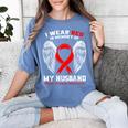 I Wear Red In Memory Of My Husband Heart Disease Awareness Women's Comfort Colors T-Shirt Chalky Mint