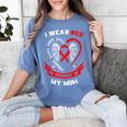 I Wear Red In Memory Of Mom Heart Disease Awareness Graphic Women's Comfort Colors T-Shirt Chalky Mint I Wear Red In Memory Of Mom Heart Disease Awareness Graphic Women's Comfort Colors T-Shirt Chalky Mint