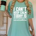 I Can't Keep Calm Today Is Graduation Shirt For Grade 2018 Women's Comfort Colors T-Shirt Chalky Mint