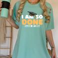 Class Of 2026 I Am So Done Graduation For Him Her Women Men Premium Tri-Blend Women's Comfort Colors T-Shirt Chalky Mint