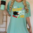 My Daddy Did It And He Did It For Me Graduate Graduation Women's Comfort Colors T-Shirt Chalky Mint