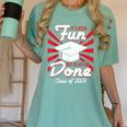 Im Done Graduating Class Of 2019 School Graduation T Shirt Women's Comfort Colors T-Shirt Chalky Mint