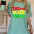 Dope Teacher African American Graduation History Month Women's Comfort Colors T-Shirt Chalky Mint