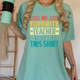 My Favorite Teacher Gave Me This School Graduation Student Women's Comfort Colors T-Shirt Chalky Mint