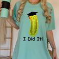 Graduation Cap Wearing Big Dill Pickle I Did It Graduate Fun Women's Comfort Colors T-Shirt Chalky Mint