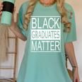Graduation Graduates Matter T-Shirt Women's Comfort Colors T-Shirt Chalky Mint