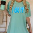 I Did It Graduation Shirt For Graduates And Proud Parents Women's Comfort Colors T-Shirt Chalky Mint