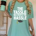 Graduation The Tassle Was Worth The Hassle T-Shirt Women's Comfort Colors T-Shirt Chalky Mint