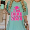 I'm Done Class Of 2024 Pink Girls Women Graduation Women's Comfort Colors T-Shirt Chalky Mint