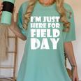 I'm Just Here For Field Day For Graduation 2018 T-Shirt Women's Comfort Colors T-Shirt Chalky Mint