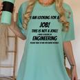 I Am Looking For A Job ENGINEERING Graduation Women's Comfort Colors T-Shirt Chalky Mint
