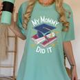 My Mommy Did It Mom Graduation Women's Comfort Colors T-Shirt Chalky Mint My Mommy Did It Mom Graduation Women's Comfort Colors T-Shirt Chalky Mint