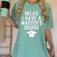 Relax I Have a Master's Degree Graduation Women's Comfort Colors T-Shirt Chalky Mint