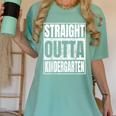 Straight Outta Kindergarten Graduation 2025 Kinder Women's Comfort Colors T-Shirt Chalky Mint