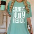 Straight Outta Preschool Pre-School Graduation Cool Women's Comfort Colors T-Shirt Chalky Mint