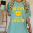 Wow My Son Graduated Mom Dad Of A Senior Graduation Women's Comfort Colors T-Shirt Chalky Mint