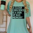 A Clear Conscience Is A Sign Of Bad Memory Sarcastic Women's Comfort Colors T-Shirt Violet A Clear Conscience Is A Sign Of Bad Memory Sarcastic Women's Comfort Colors T-Shirt Violet