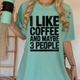 I Like Coffee & May Be 3 People Coffee Lover Introvert Women's Comfort Colors T-Shirt Violet I Like Coffee & May Be 3 People Coffee Lover Introvert Women's Comfort Colors T-Shirt Violet