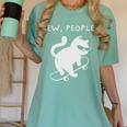 Ew People Cat Skateboard Introvert Sarcastic Humor Women's Comfort Colors T-Shirt Violet Ew People Cat Skateboard Introvert Sarcastic Humor Women's Comfort Colors T-Shirt Violet