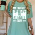 My Favorite Meetings Are Cancelled Ones Introvert Women's Comfort Colors T-Shirt Violet My Favorite Meetings Are Cancelled Ones Introvert Women's Comfort Colors T-Shirt Violet
