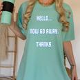 Hello Now Go Away Thanks Joke Introvert Attire Women's Comfort Colors T-Shirt Violet Hello Now Go Away Thanks Joke Introvert Attire Women's Comfort Colors T-Shirt Violet