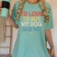 I'd Love To But My Dog Said No Introvert Graphic Women's Comfort Colors T-Shirt Violet I'd Love To But My Dog Said No Introvert Graphic Women's Comfort Colors T-Shirt Violet
