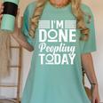 I'm Done Peopling Today Introvert Women's Comfort Colors T-Shirt Violet