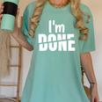 I'm Done Sarcastic Introvert Introversion Women's Comfort Colors T-Shirt Violet I'm Done Sarcastic Introvert Introversion Women's Comfort Colors T-Shirt Violet