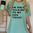 I'm Only Talking To My Dog Today Introvert Women's Comfort Colors T-Shirt Violet