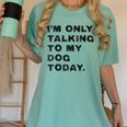 I'm Only Talking To My Dog Today Introvert Women's Comfort Colors T-Shirt Violet