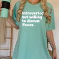 Introverted But Willing To Discuss Foxes Introvert Women's Comfort Colors T-Shirt Violet