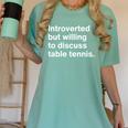 Introverted But Willing To Discuss Table Tennis Introverts Women's Comfort Colors T-Shirt Violet Introverted But Willing To Discuss Table Tennis Introverts Women's Comfort Colors T-Shirt Violet