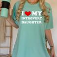 I Love My Introvert Daughter I Heart My Introvert Daughter Women's Comfort Colors T-Shirt Violet I Love My Introvert Daughter I Heart My Introvert Daughter Women's Comfort Colors T-Shirt Violet
