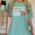 Well Meaning Elderly Man With A Poor Memory 2024 Women's Comfort Colors T-Shirt Violet Well Meaning Elderly Man With A Poor Memory 2024 Women's Comfort Colors T-Shirt Violet