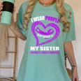 In My Memory Of My Sister PANCREATIC CANCER AWARENESS Women's Comfort Colors T-Shirt Violet In My Memory Of My Sister PANCREATIC CANCER AWARENESS Women's Comfort Colors T-Shirt Violet